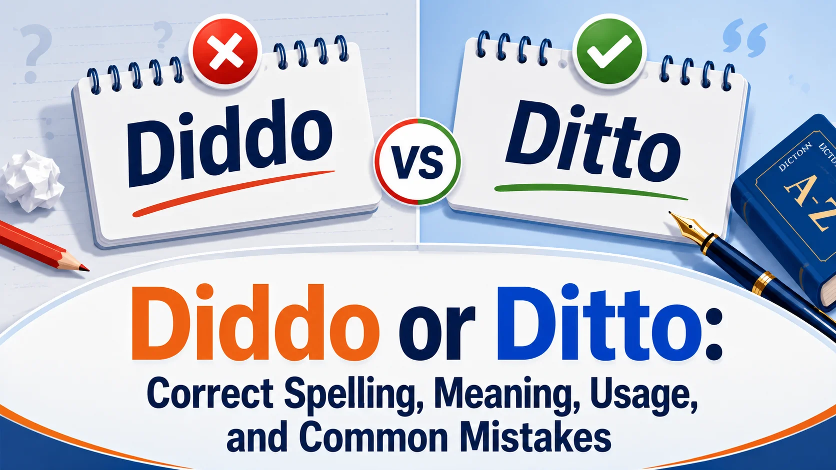 Diddo or Ditto: Correct Spelling, Meaning, Usage, and Common Mistakes