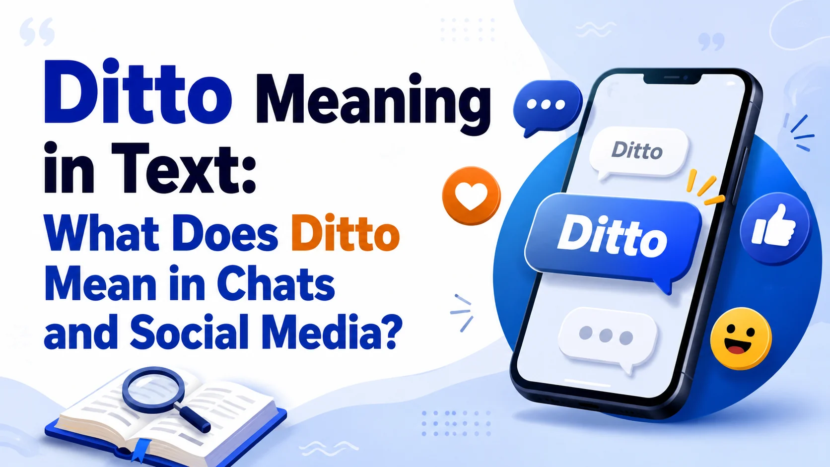 Ditto Meaning in Text: What Does Ditto Mean in Chats and Social Media?