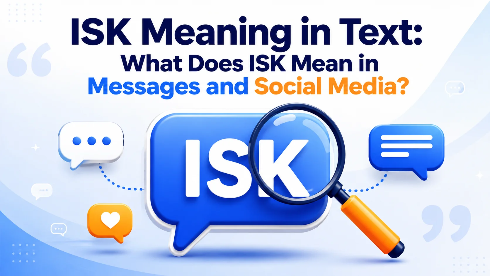 ISK Meaning in Text: What Does ISK Mean in Messages and Social Media?