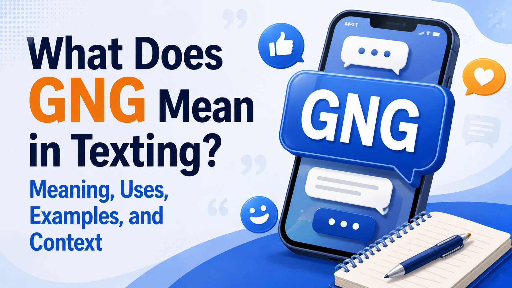 What Does GNG Mean in Texting? Meaning, Uses, Examples, and Context