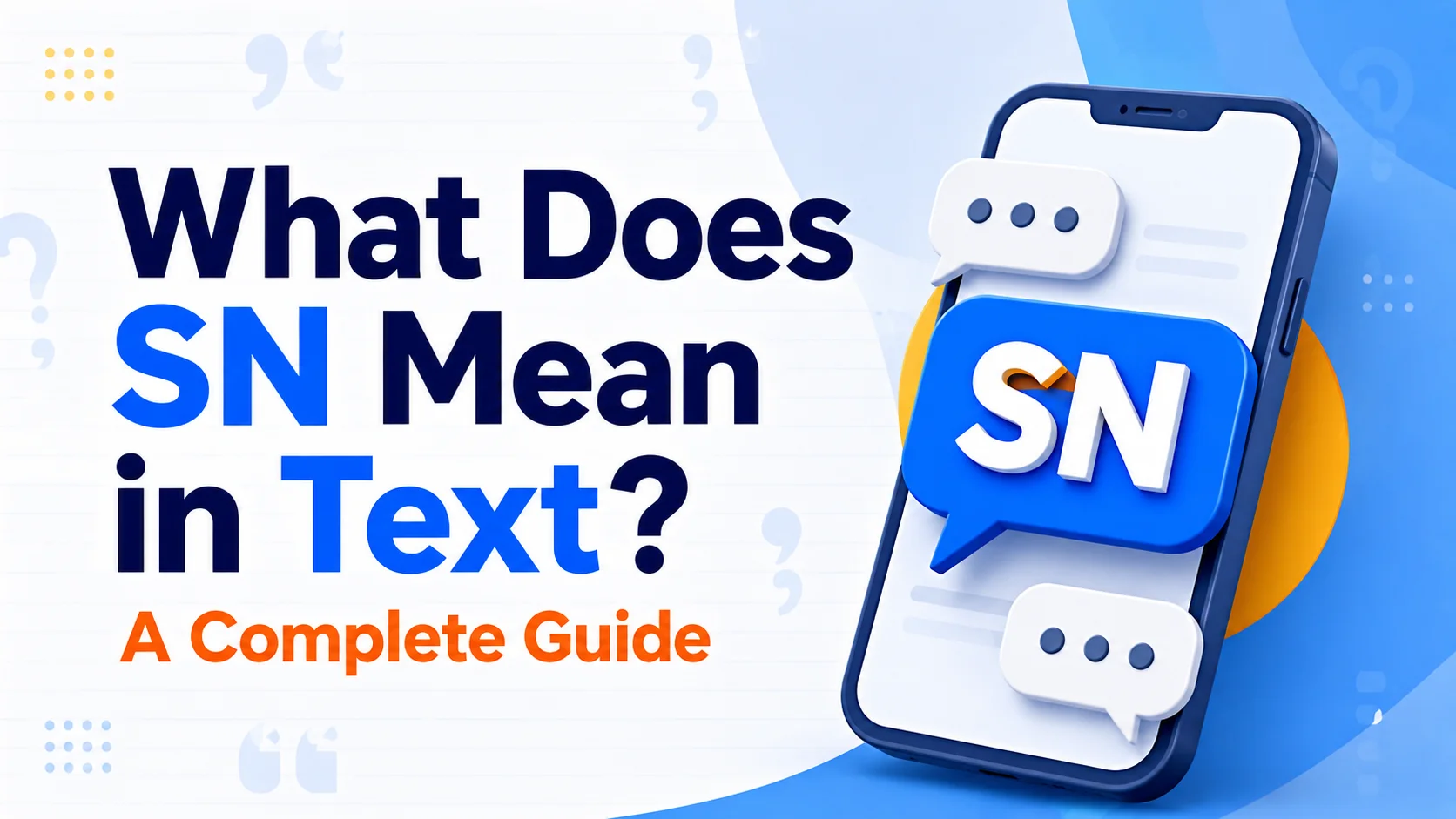 What Does SN Mean in Text? A Complete Guide