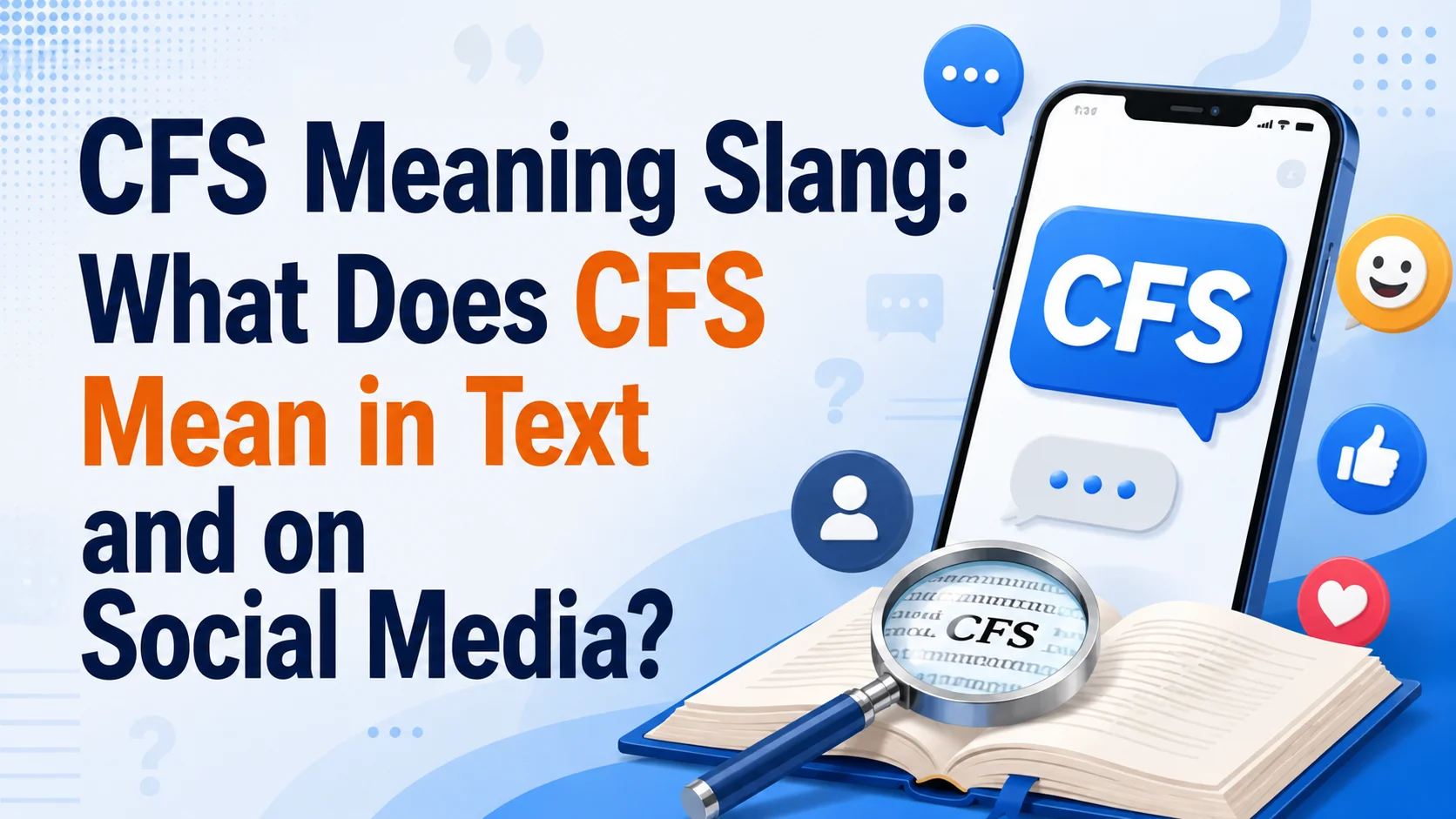 CFS Meaning Slang: What Does CFS Mean in Text and on Social Media?