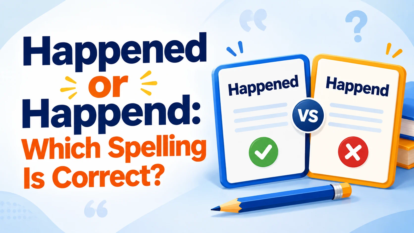 Happened or Happend: Which Spelling Is Correct?
