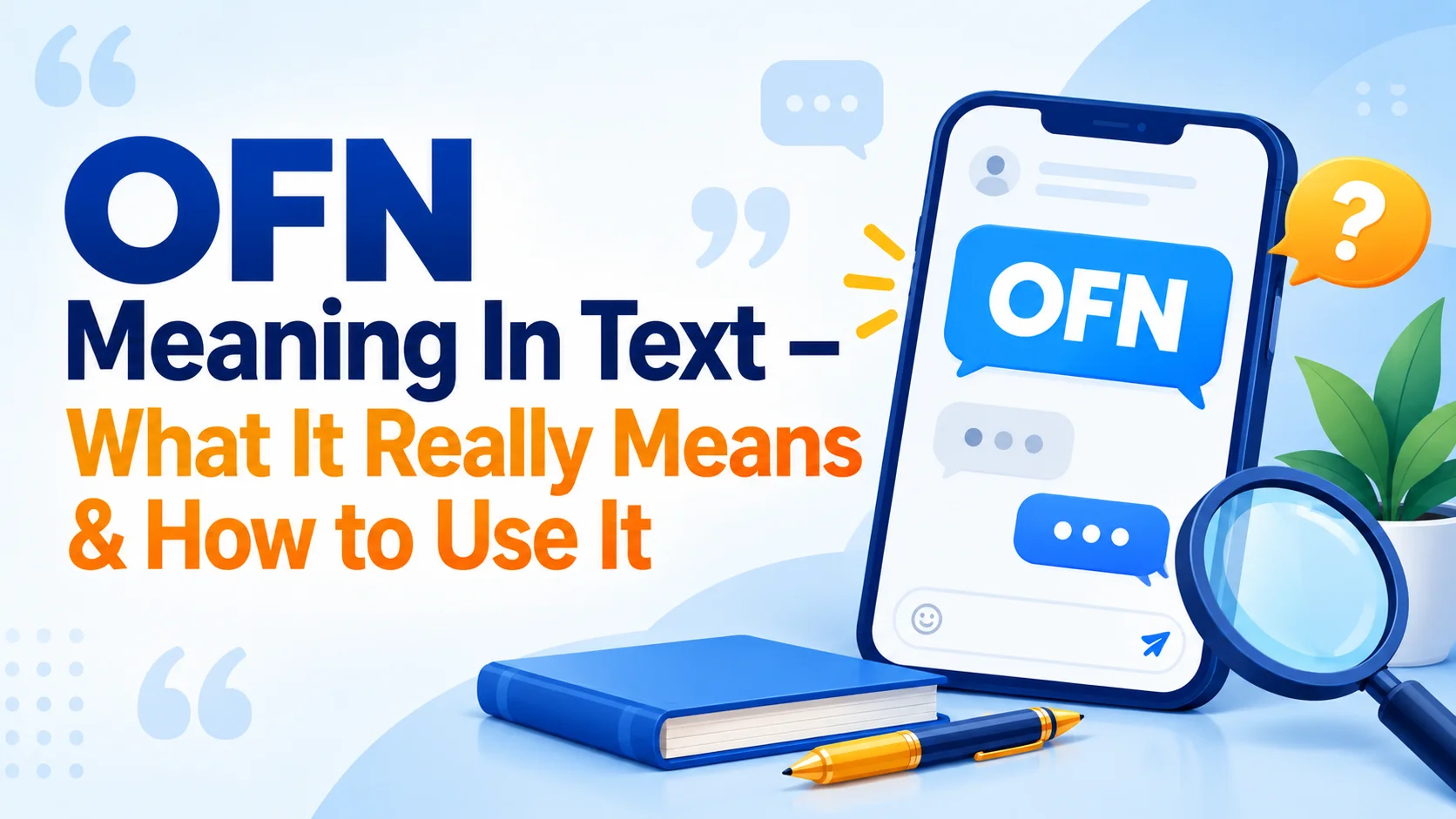 OFN Meaning In Text – What It Really Means & How to Use It