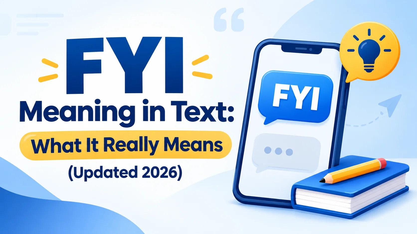 FYI Meaning in Text: What It Really Means (Updated 2026)