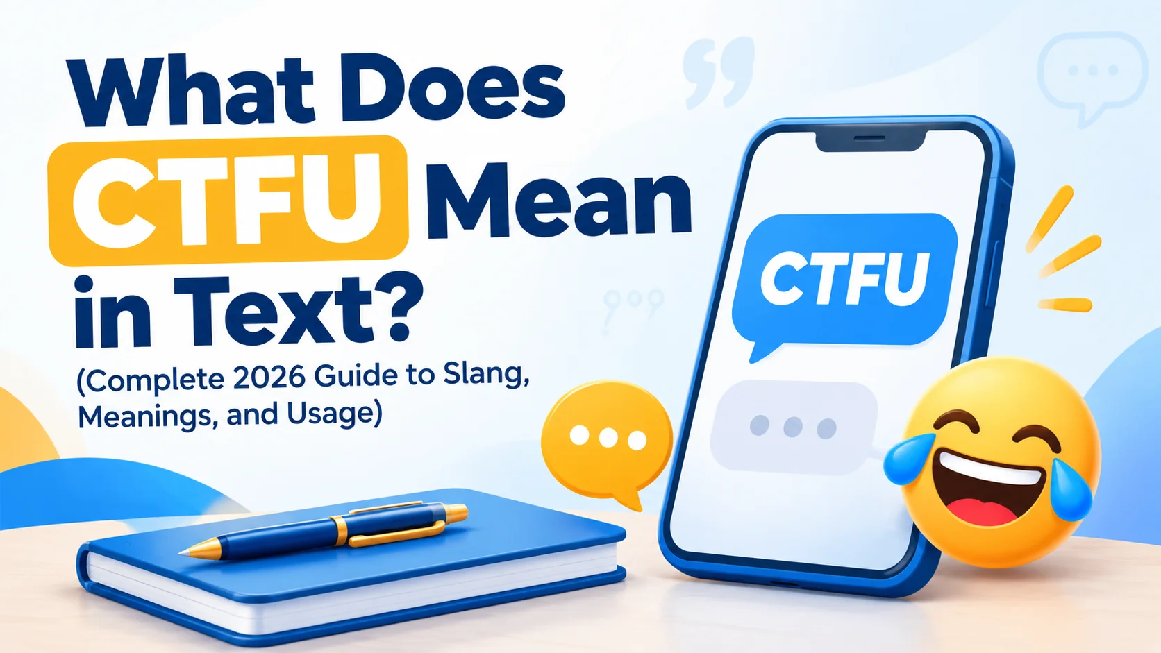 What Does CTFU Mean in Text? (Complete 2026 Guide to Slang, Meanings, and Usage)