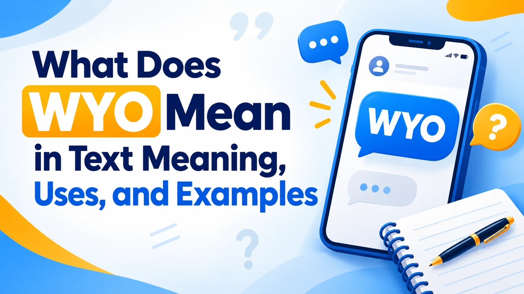 What Does WYO Mean in Text Meaning, Uses, and Examples